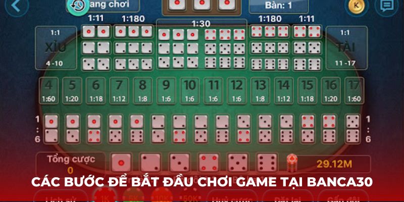 Các bước để bắt đầu chơi game tại banca30