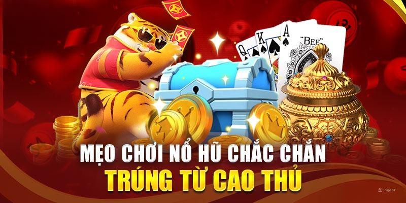 Bí kíp tham gia tài xỉu nổ hũ bất bại là chọn thời điểm vàng 